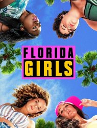 Florida Girls Saison 1 en streaming