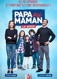 Papa ou maman - la série Saison 1 en streaming